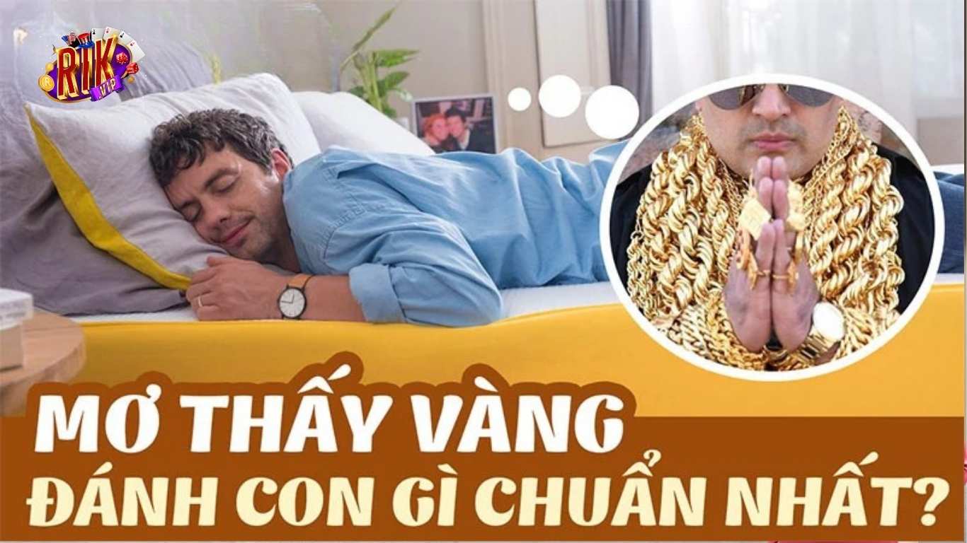 Đánh con gì trúng số khi mơ thấy lượm được vàng?